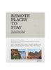Remote Places to Stay - The Most Unique Hotels at the End of the World - Cover - Front